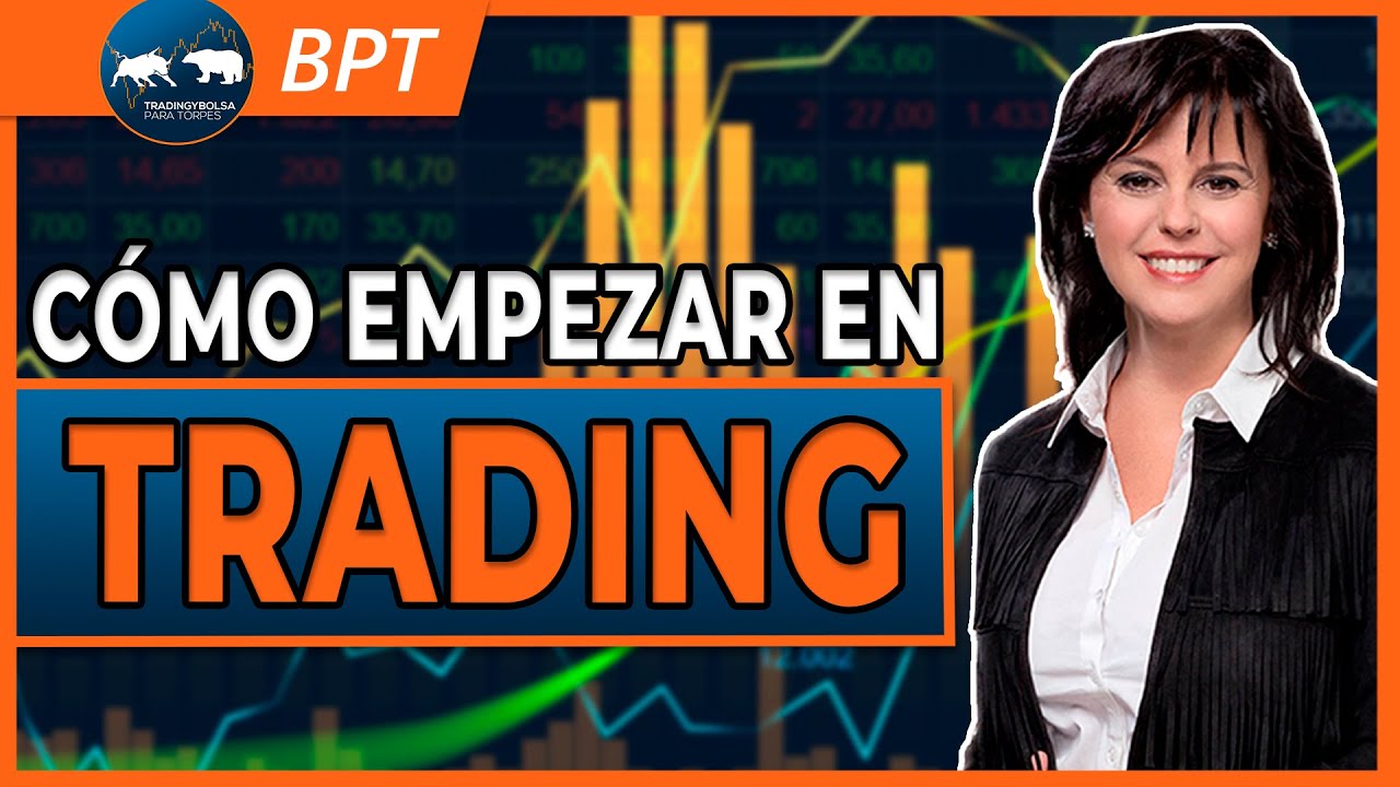 📉 Trading Para Principiantes | ¿Cómo Empezar En Trading? - YouTube