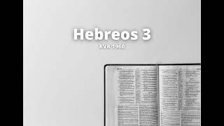 Hebreos 3 - Reina Valera 1960 (Biblia en audio)