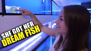 How I bought her DREAM FISH!!