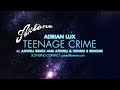 adrian lux teenage crime axwell remixes sampler axtone