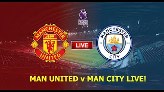 Manchester United vs Man City Live Stream Premier league Football EPL Match Today Commentary Score