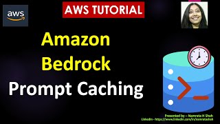 AWS Tutorial - Amazon Bedrock Prompt Caching