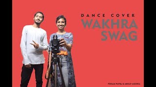WAKHRA SWAG NI | JUDGEMENTAL HAI KIYA | DANCE COVER | FORAM PATEL & ABHAY MISHRA