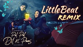 Pal Pal Dil Ke Pass Title Track -  (LittleBeat Remix) l Arijit Singh l Parampara