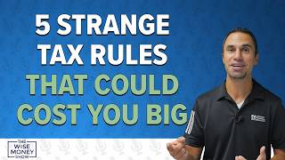 5 Strange Tax Rules That Could Cost You Big