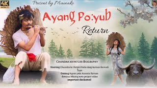 AYANG PO:YUB Return || Mising New Video Song || Chandra kr Patgiri | Rupali Payeng | Syam Doley |