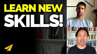 Be Able to LEARN New SKILLS! - Novak Djokovic & Jim Kwik Live Motivation