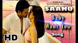 Saaho Movie | Baby Want To Tell Me Song Saaho | Prabhas, Sharddha Kapoor
