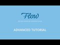 Flow Advanced Tutorial