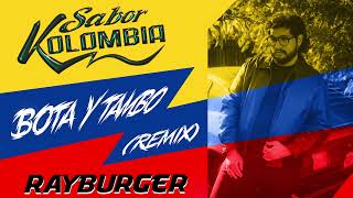 Sabor Kolombia - Bota y Tambo (RayBurger Remix)