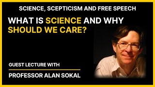 What is Science and Why Does it Matter? With Professor Alan Sokal.