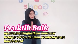 Upaya Meningkatkan Motivasi Belajar Siswa dalam Pembelajaran Kolaboratif