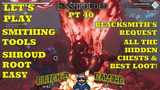 Enshrouded - Let's Play - Pt 40 - Blacksmith's Request - Smithing Tools - Chest's & Lore Galore!