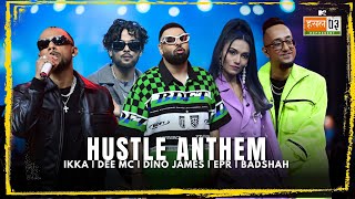MTV Hustle 03 Anthem| Ikka, Dee MC, Dino James, EPR, Badshah |MTV Hustle 03 REPRESENT