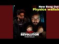 Aya Revolution New Song Out || Physics Wallah || New Song