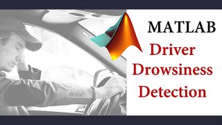 MATLAB Driver Drowsiness Detection