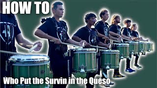 How to play Who put the Suvin in the Queso - Bluecoats Drumline