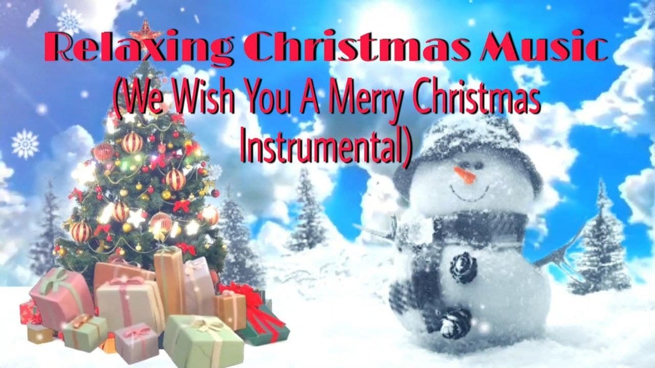 1 Hour Relaxing Christmas Music We Wish You A Merry Christmas