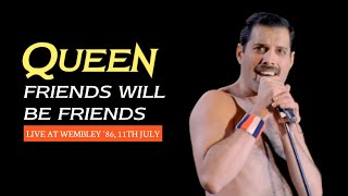 Queen - Friends Will Be Friends [Live At Wembley '86, 11th July] (2K Video Remastered)