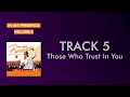 Track 5 those who trust in you