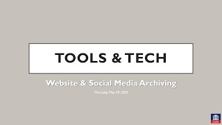 Tools & Tech: Social Media & Web Archiving