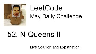 52. N-Queens II - Day 29/31 Leetcode May Challenge