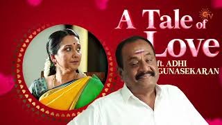 Adhi Gunasekaran's Epic Journey of Love❤️ | Ethirneechal | Sun TV | Tamil Serial