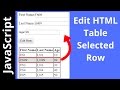 How To Edit HTML Table Selected Row Using Javascript [ with Source code ]