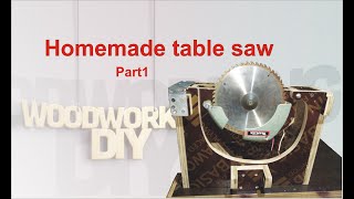 Homemade table saw - part1