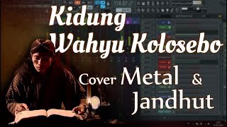 Kidung Wahyu Kolosebo Versi Metal Jaranan