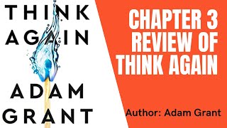 Chapter 3 Review of Think Again | The Joy of Being Wrong |