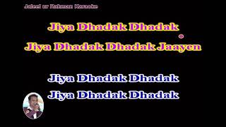 Jiya Dhadak Dhadak Jaye Karaoke With Scrolling Lyrics English