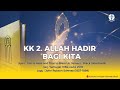 Kidung Keesaan 2 - ALLAH HADIR BAGI KITA (KK 2)