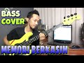 Memori Berkasih - Bass Cover