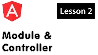 AngularJS Basics Tutorial for Beginners - 02 - Creating Module and Controller