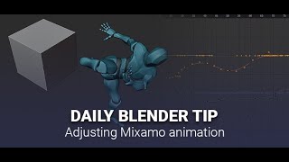 Daily Blender Secrets - Adjusting Mixamo animation in Blender