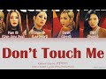 Refund Sisters (환불원정대) - Don't Touch Me - Color Coded Lyrics [Han|Rom|Eng]