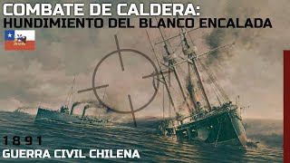 Sinking of the Blanco Encalada - CALDERA 1891