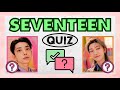 ARE YOU A REAL CARAT? DO YOU KNOW EVERYTHING ABOUT SEVENTEEN? TEST IT IN THIS GAME! | KPOP QUIZ #16