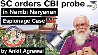 Nambi Narayanan Case - Supreme Court orders CBI probe in ISRO Espionage Case of 1994