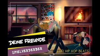 Deine Freunde - Spielverderber - LoFi Hip Hop Beats (offizielles Musikvideo)