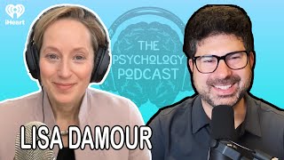 Helping Teens Thrive Emotionally and Socially w/ Lisa Damour | The Psychology Podcast