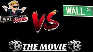 WSB vs Wall Street - The Movie!!!