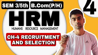 Sem 3/5th | CH-4 RECRUITMENT & SELECTION | B.com(H/P) | HUMAN RESOURCE MANAGEMENT | SOL DU |HRM|