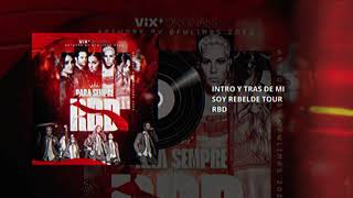 RBD - Intro y Tras de Mi [Foro Sol by Vix] #RBDFOROSOL