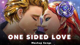 One Sided Love Mashup Songs | Mashup songs 2021 | Best Of Vinick Love Mashup | Soulful Love Mashup