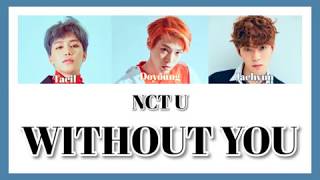 《 日本語訳：カナルビ 》WITHOUT YOU / NCT U