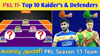 கனவு அணி🥳- PKL Season 11 | Top 10 Raiders💚 \u0026 Defender's🧡 Countdown | Pro Kabaddi Stats Tamil