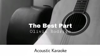 Olivia Rodrigo - The Best Part (HSMTMTS | Disney+) (Acoustic Karaoke)