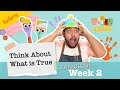 Think About What Is True | Think About It | Preschool Week 2